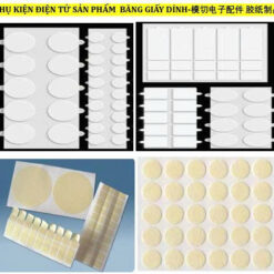 PHỤ KIỆN ĐIỆN TỬ SẢN PHẨM  BĂNG GIẤY DÍNH-模切电子配件 胶纸制品