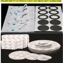 PHỤ KIỆN ĐIỆN TỬ SẢN PHẨM EVA KEO 2 MẶT-模切电子配件产品泡棉及双面胶